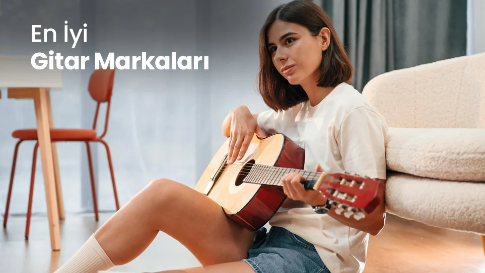 En İyi Gitar Markaları