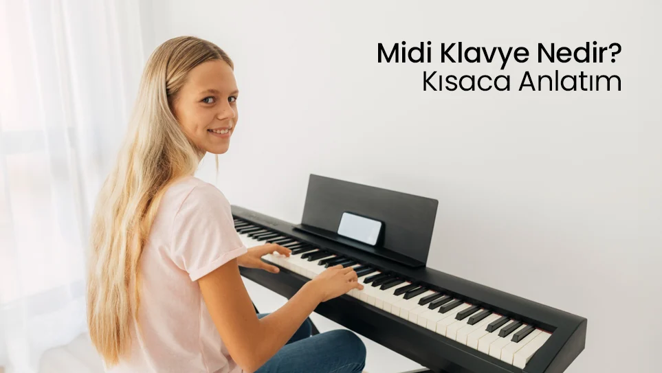 Midi Klavye Nedir? Kısaca Anlatım